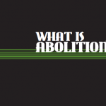 What is Abolition?